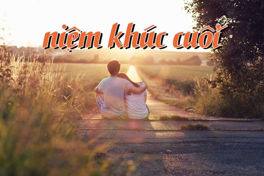 Niệm Khúc Cuối – Tình ơi, xin vẫn yêu em…